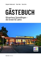 Benjamin Halberstadt, Peter Holle, Maria Ochs, Bürgerhäuser Dreieich, Dreieich, Benjamin Halberstadt... - Gästebuch Bürgerhaus Sprendlingen