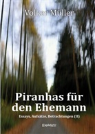 Volker Müller - Piranhas für den Ehemann