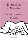 Ermengol, Michel Odent - El bebé es un mamífero