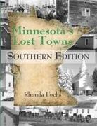 Rhonda Fochs - Minnesota's Lost Towns Southern Edition