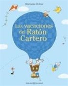 Marianne Dubuc - Las Vacaciones del Raton Cartero