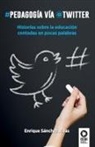 Enrique Sánchez Rivas - Pedagogía vía Twitter