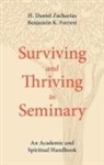 Benjamin K Forrest, Benjamin K. Forrest, H Daniel Zacharias, H. Daniel Zacharias - Surviving and Thriving in Seminary
