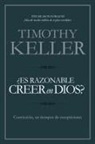 Timothy Keller - ¿Es Razonable Creer En Dios?