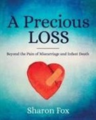 Sharon Fox - A Precious Loss