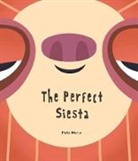 Pato Mena - The Perfect Siesta (Junior Library Guild Selection)