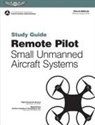 Federal Aviation Administration (Faa), U S Department of Transportation, Aviation Supplies &amp; Academics (Asa) - Remote Pilot Suas Study Guide (2025)