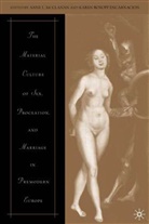 Encarnación, K. Encarnación, A McClanan, A. McClanan - The Material Culture of Sex, Procreation, and Marriage in Premodern Europe