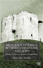 A Abulafia, A. Abulafia - Religious Violence Between Christians and Jews