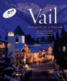Peter W. Seibert - Vail: Triumph of a Dream