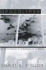 Charles B Strozier, Charles B. Strozier - Apocalypse