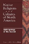 Lawrence Sullivan, Lawrence E Sullivan, Lawrence E. Sullivan, Sullivan Lawrence - Native Religions and Cultures of North America