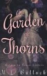 M. L. Bullock - A Garden of Thorns