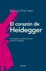 Byung-Chul Han - El Corazon de Heidegger