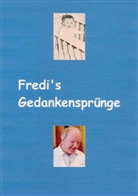 Alfred Schwegler, Alfred Schwegler - Fredi's Gedankensprünge