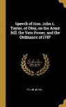 Taylor John L - Speech of Hon. John L. Taylor, of Ohio, on the Army Bill, the Veto Power, and the Ordinance of 1787