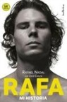 John Carlin, Rafel Nadal, Rafael Nadal Parera - Rafa, mi historia