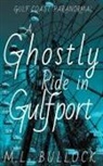 M. L. Bullock - A Ghostly Ride in Gulfport
