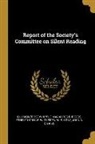 May Ayres Burgess, Ernest Horn, Guy Montrose Whipple - Report of the Society's Committee on Silent Reading
