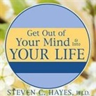 Steven C. Hayes, Spencer Smith - Get Out of Your Mind & Into Your Life Lib/E: The New Acceptance & Commitment Therapy (Audio book)