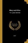 Mary - Mary and Alice: The Highest Attainment