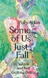 Polly Atkin, Atkin Polly - Some of Us Just Fall
