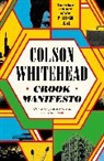 Colson Whitehead, Whitehead Colson - Crook Manifesto