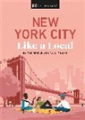DK Eyewitness, Lauren Paley, Bryan Pirolli, Ulze, Kweku Ulzen - New York City Like a Local