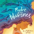 Devin Elle Kurtz, Melissa Cristina Marquez, Melissa Cristina Márquez, Devin Elle Kurtz - Madre de los tiburones