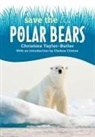 Chelsea Clinton, Christine Taylor-Butler - Save the...Polar Bears