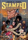 Joel Christian Gill, Joel Christian Gill, Ibram X Kendi, Ibram X. Kendi - Stamped from the Beginning