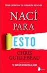 Chris Guillebeau - Naci Para Esto