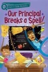 Stephanie Calmenson, Aaron Blecha - Our Principal Breaks a Spell!