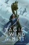 Cassandra Rose Clarke, Clarke Cassandra Rose - Magic of Wind and Mist