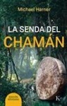 Michael Harner, Michael J. Harner - La senda del chamán
