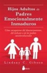 Lindsay C Gibson, Lindsay C. Gibson - Hijos Adultos de Padres Emocionalmente
