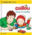 Christine L'Heureux, Pierre Brignaud - Caillou Loves his Daddy