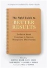 Scott D. Chow Miller, Daryl Chow, Mark A. Hubble, Sam Malins, Scott D. Miller - Field Guide to Better Results