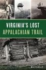 Mills Kelly - Virginia's Lost Appalachian Trail