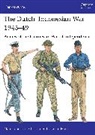 Marc Lohnstein, Adam Hook - The Dutch-Indonesian War 1945-49