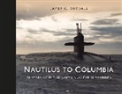 James C Goodall, James C. Goodall - Nautilus to Columbia