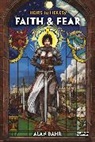 Alan Bahr, Peter Johnston - Heirs to Heresy: Faith & Fear