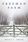 Bruce C. Smith - Freeman Farm