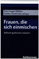 Sigrid Eder, Gerhard Langer, Ilse Müllner, Ilse Müllner u a, Johannes Schiller, Andrea Taschl-Erber - Frauen, die sich einmischen