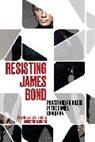 Lisa Funnell, Christoph Lindner, Lisa Funnell, Funnell Lisa, Christoph Lindner, Lindner Christoph - Resisting James Bond