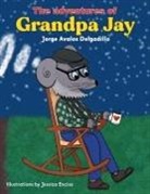 Jorge Avalos Delgadillo, Jessica Enciso - The Adventures of Grandpa Jay