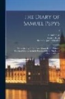 Mynors Bright, Samuel Pepys, Henry Benjamin Wheatley - The Diary of Samuel Pepys: Transcribed by the Late Rev. Mynors Bright, From the Shorthand Manuscript in the Pepysian Library, Magdalene College