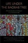 Kenneth N. Niang Ngwa, Kenneth N. Ngwa, Aliou Cisse Niang, Aliou Cissé Niang, Arthur Pressley - Life Under the Baobab Tree