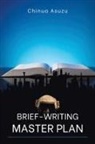 Chinua Asuzu - Brief-Writing Master Plan