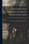 Lincoln Financial Foundation Collection - The Lincoln Children. Robert Todd Lincoln; Lincoln Children - Robert Todd Lincoln - Burial
